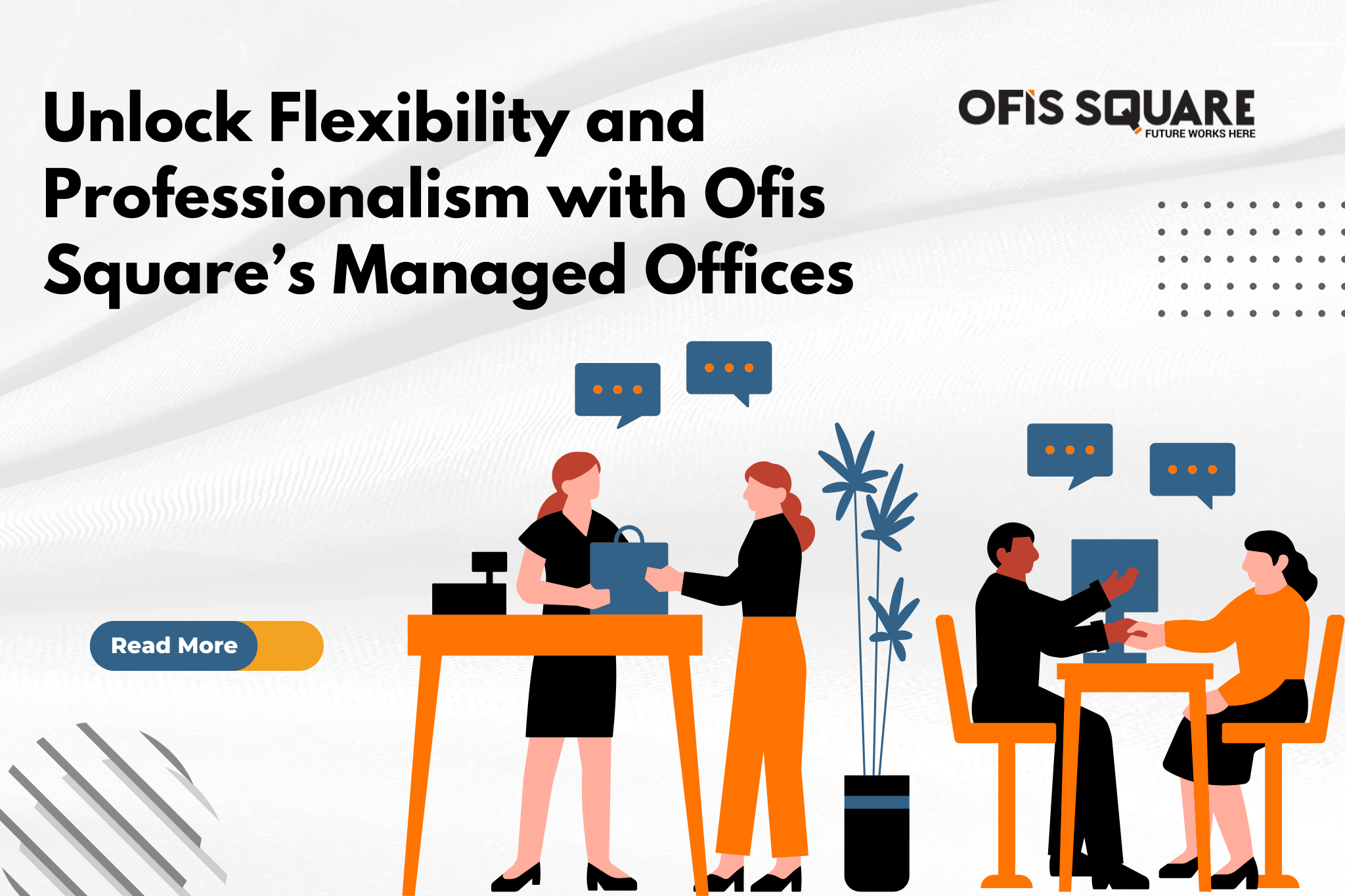 Unlock Flexibility and Professionalism with Ofis Square’s Managed Offices