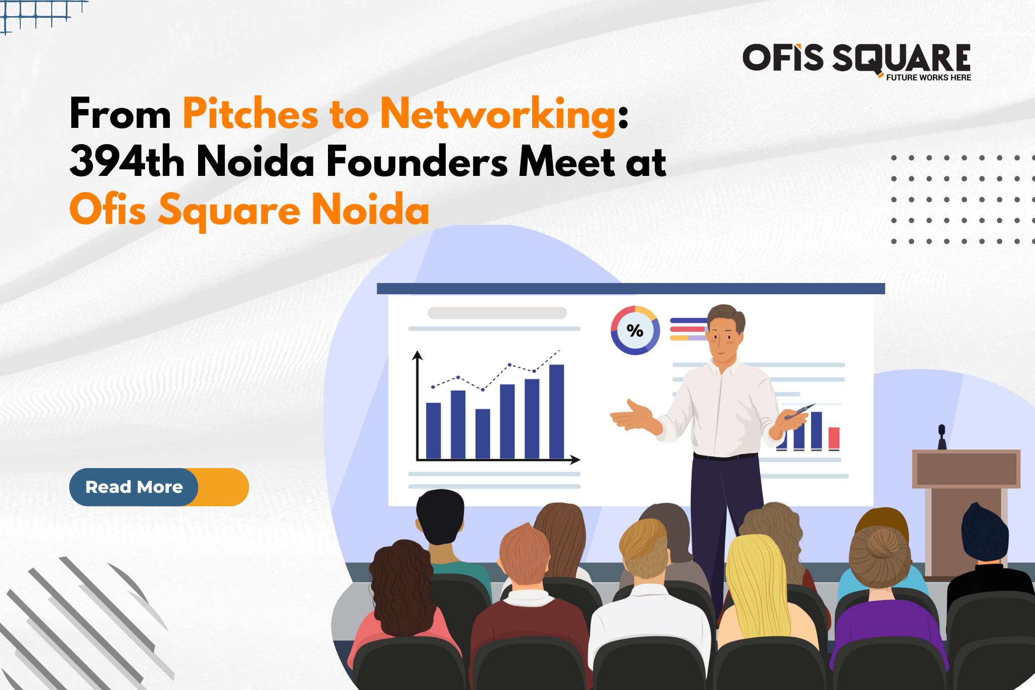 From Pitches to Networking: 394th Noida Founders Meet at Ofis Square Noida