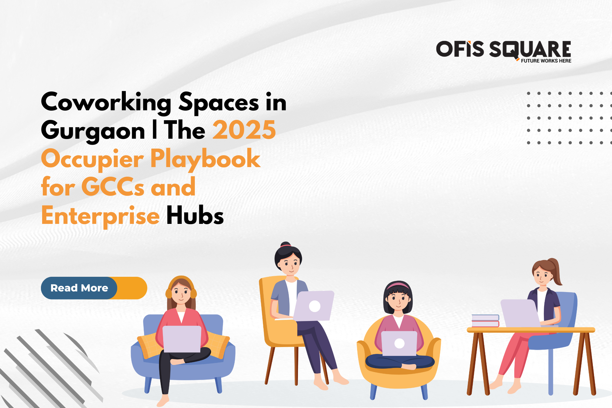 Coworking Spaces in Gurgaon | The 2025 Occupier Playbook for GCCs and Enterprise Hubs